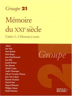 Mémoire du XXIe siècle, n° 2. L'homme à venir