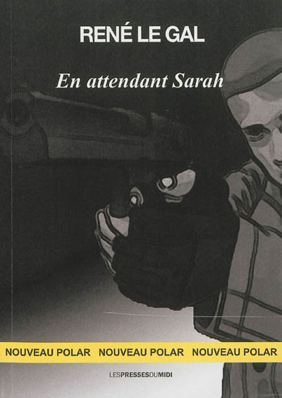 En attendant Sarah : roman policier