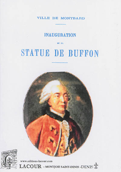 Inauguration de la statue de Buffon : bénédiction solennelle des fontaines publiques, le 8 octobre 1865 : lettres de MM. Duruy, ministre de l'instruction publique, Villemain et Nisard. Discours de MM. Chevreul, Duméril, Viard, maire ; de M. le curé et de M. le sous-préfet de Semur