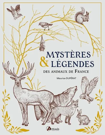 Mystères & légendes des animaux de France