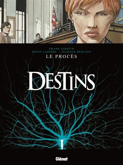 Destins. Vol. 9. Le procès