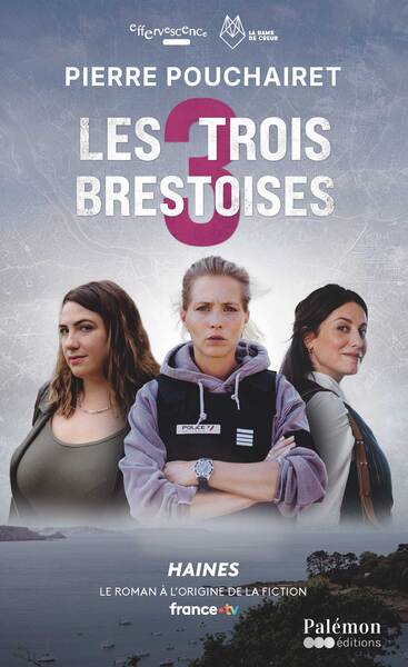 Les trois Brestoises, tome 1 : Haines
