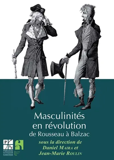 Masculinités en révolution : de Rousseau à Balzac