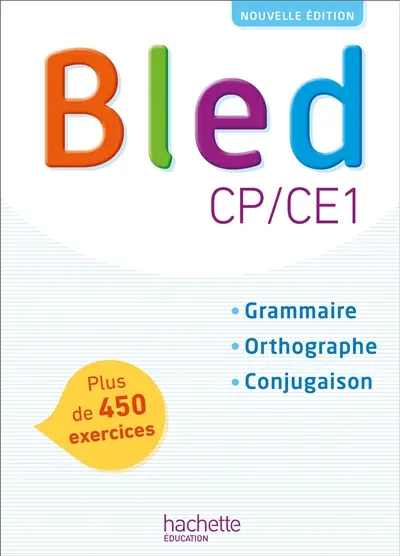 Bled CP-CE1 : grammaire, orthographe, conjugaison