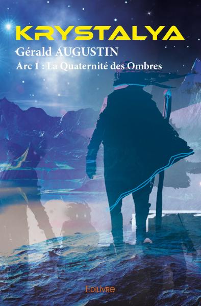 Krystalya : Arc 1 : La Quaternité des Ombres