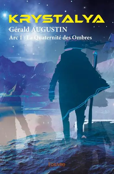 Krystalya : Arc 1 : La Quaternité des Ombres