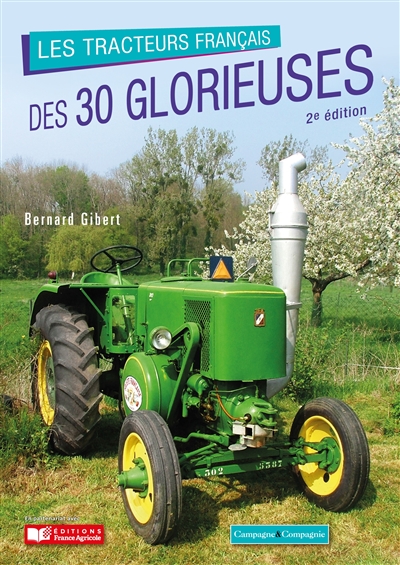 Les tracteurs français des 30 Glorieuses : 50 marques, 200 modèles