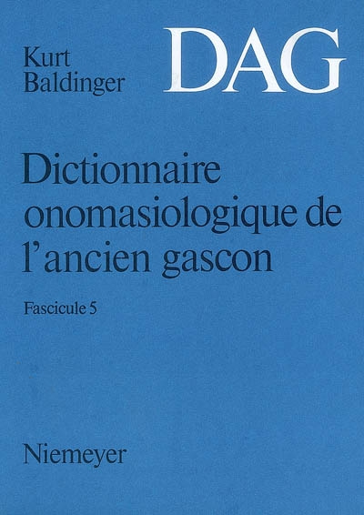 Dictionnaire onomasiologique de l'ancien gascon : DAG. Vol. 5