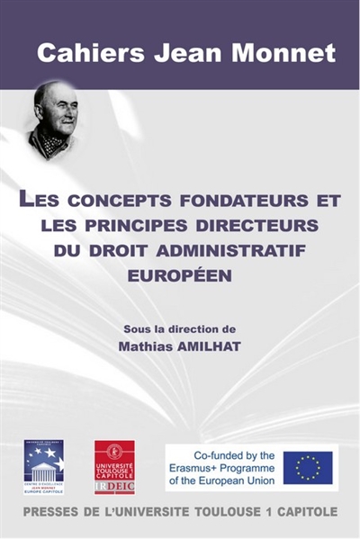 Les concepts fondateurs et les principes directeurs du droit administratif européen