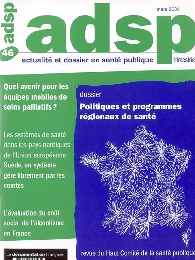 ADSP, actualité et dossier en santé publique, n° 46. Politiques et programmes régionaux de santé