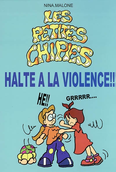 Les petites chipies. Vol. 2002. Halte à la violence