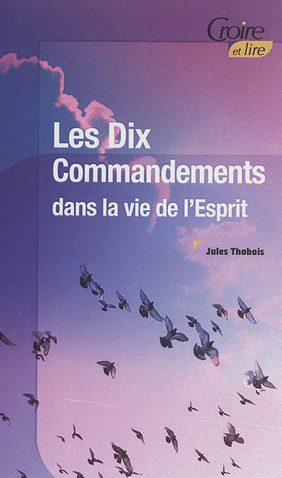 Les Dix commandements dans la vie de l'Esprit