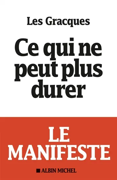 Ce qui ne peut plus durer : le manifeste