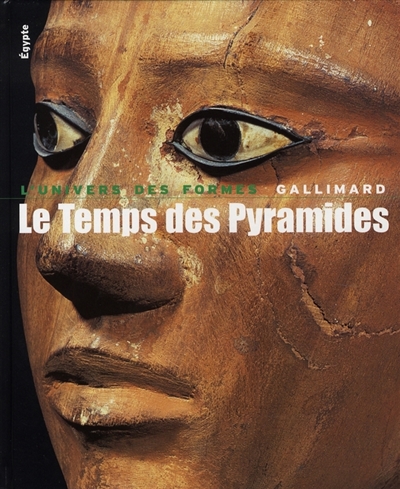 Le temps des pyramides : de la préhistoire aux Hyksos (1560 av. J.-C.)