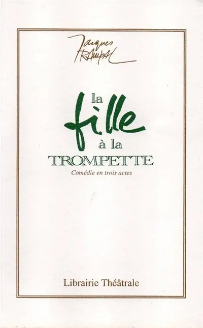La Fille à la trompette : comédie en trois actes