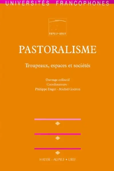 Pastoralisme : troupeaux, espaces et sociétés