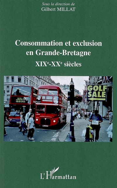 Consommation et exclusion en Grande-Bretagne : XIXe-XXe siècles