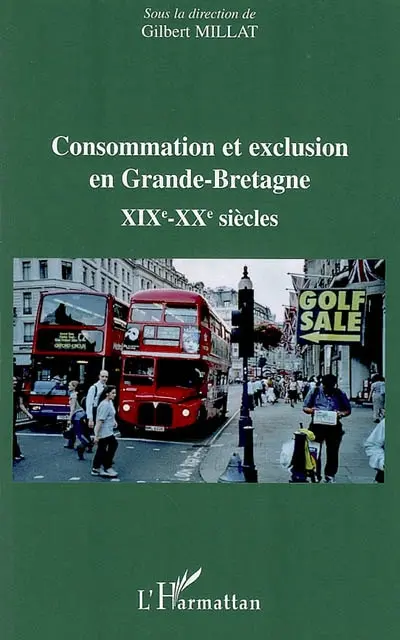 Consommation et exclusion en Grande-Bretagne : XIXe-XXe siècles