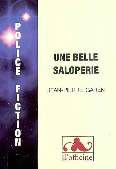 Une belle saloperie
