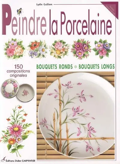 Peindre la porcelaine : bouquets ronds, bouquets longs