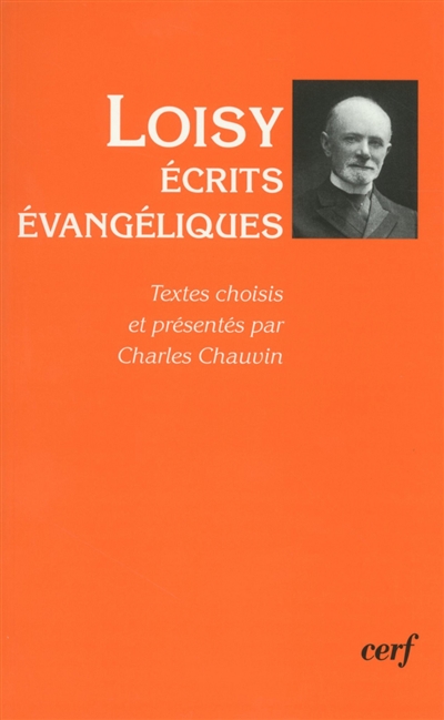 Ecrits évangéliques : un siècle après les petits livres rouges - Alfred Loisy