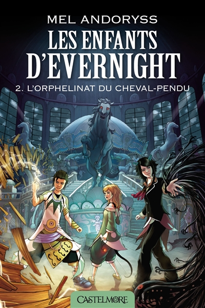 Les enfants d'Evernight. Vol. 2. L'orphelinat du Cheval pendu