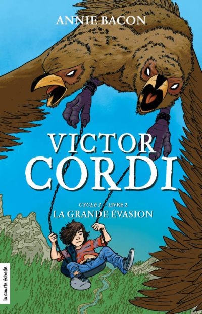Victor Cordi. Vol. 7. Cycle 2, livre 2, La grande évasion