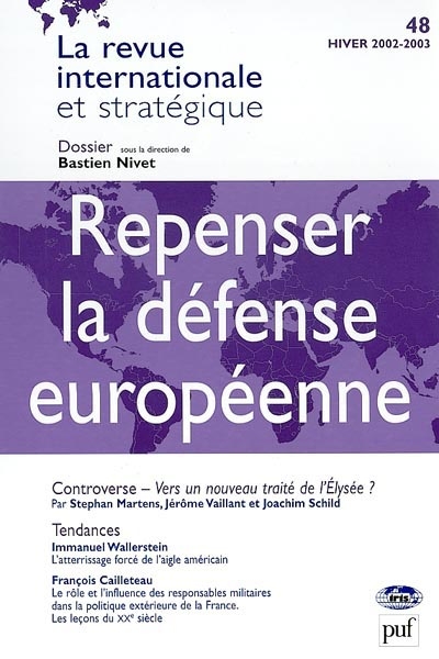 Revue internationale et stratégique, n° 48. Repenser la défense européenne