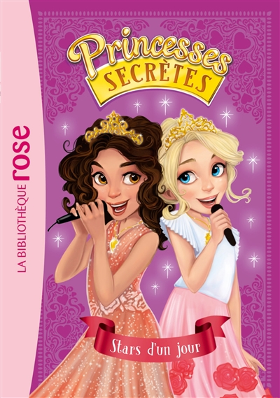 Princesses secrètes. Vol. 4. Stars d'un jour