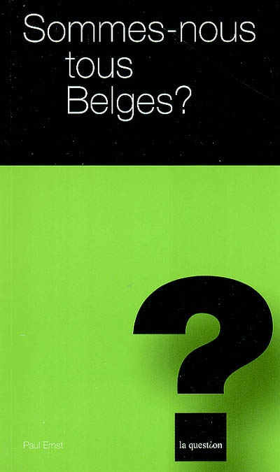 Sommes-nous tous Belges ?