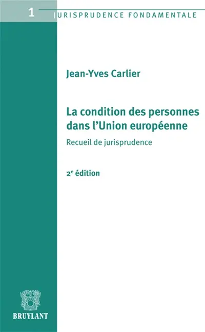 La condition des personnes dans l'Union européenne : recueil de jurisprudence