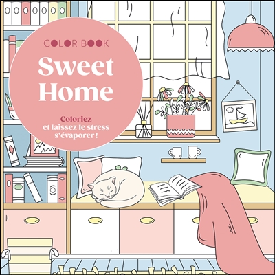 Sweet home : coloriez et...