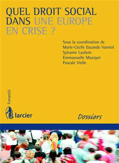 Quel droit social dans une Europe en crise ?