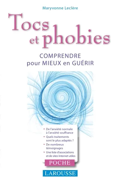 Tocs et phobies : comprendre pour mieux en guérir