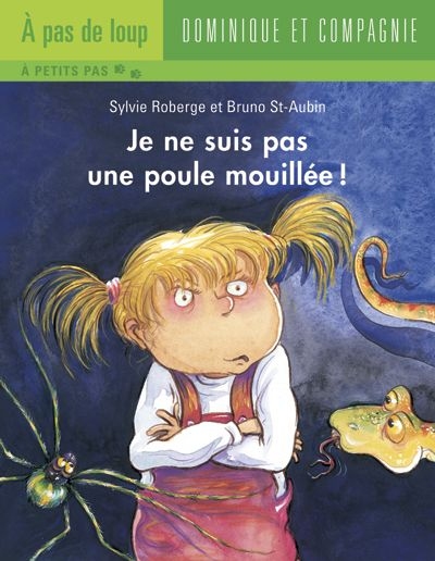 Je ne suis pas une poule mouillée !