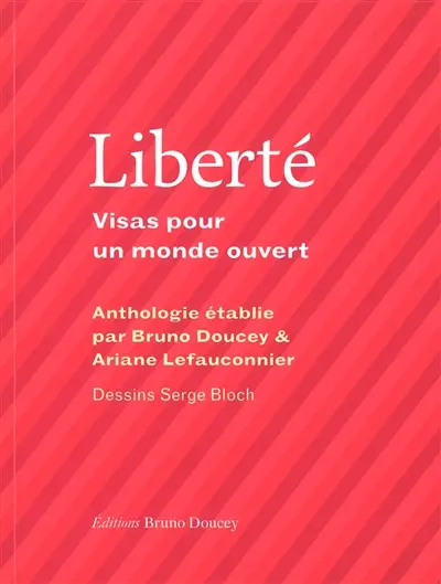 Liberté : visas pour un monde ouvert