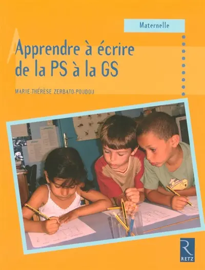 Apprendre à écrire de la PS à la GS