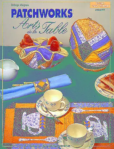 Patchworks : arts de la table