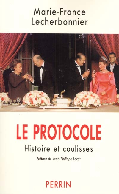 Le protocole : histoire et coulisses