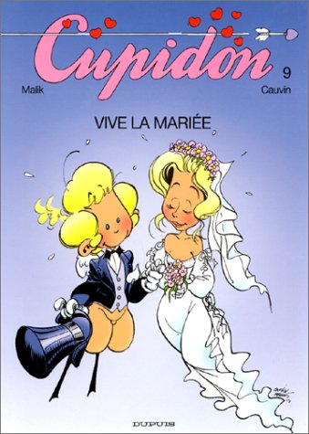 Cupidon. Vol. 9. Vive la mariée