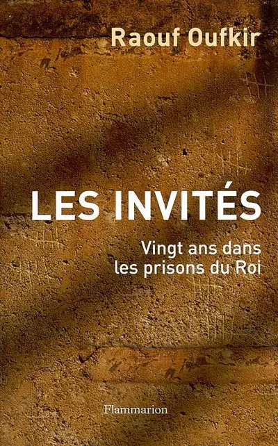 Les invités : vingt ans dans les prisons du roi