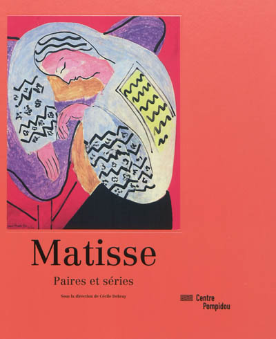 Matisse : paires et séries : exposition, Paris, Centre national d'art et de culture Georges Pompidou, du 7 mars 2012 au 18 juin 2012