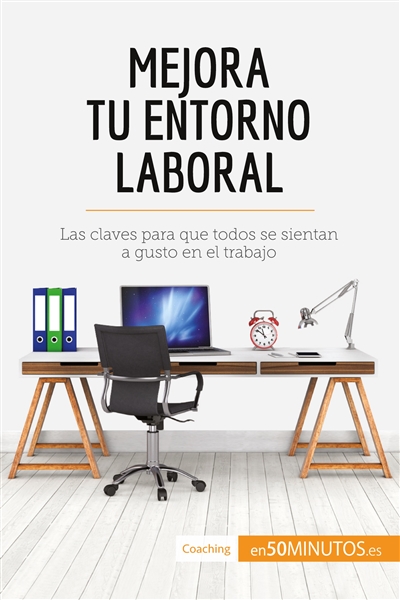 Mejora tu entorno laboral :...