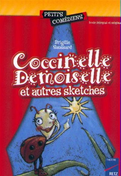 Coccinelle demoiselle : et autres sketches