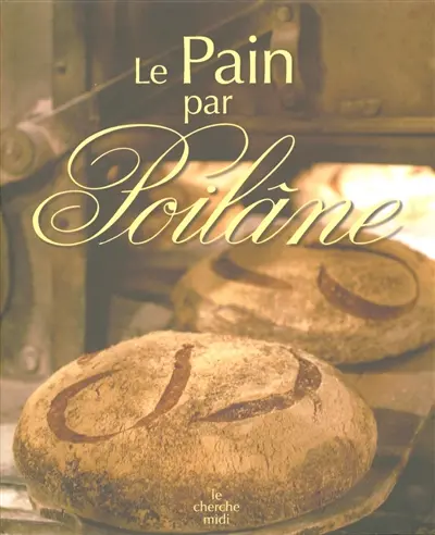 Le pain par Poilâne