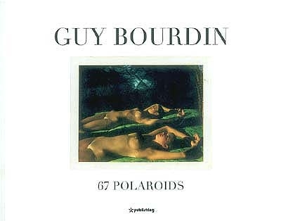 Guy Bourdin : 67 polaroïds