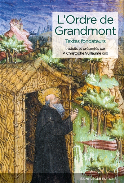 L'ordre de Grandmont : textes fondateurs