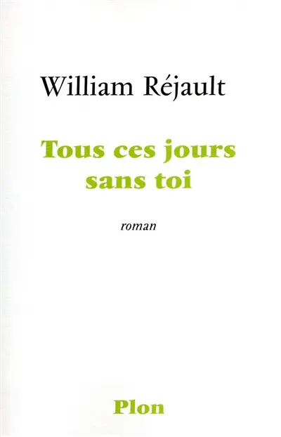 Tous ces jours sans toi