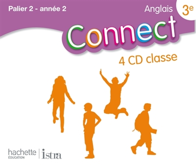 Connect, anglais 3e, palier 2-année 2 : 4 CD classe