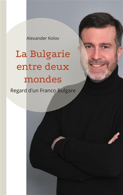 La Bulgarie entre deux...